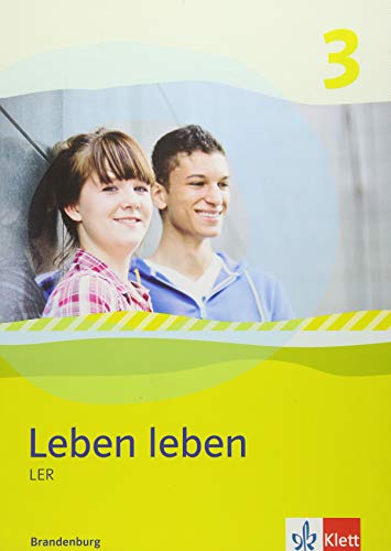 Leben leben 3. Ausgabe Brandenburg: Schulbuch Klasse 9/10 (Leben leben. Ausgabe ab 2013) von Klett